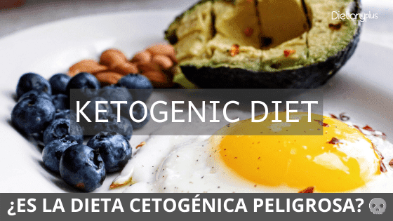 la dieta cetogénica es peligrosa?